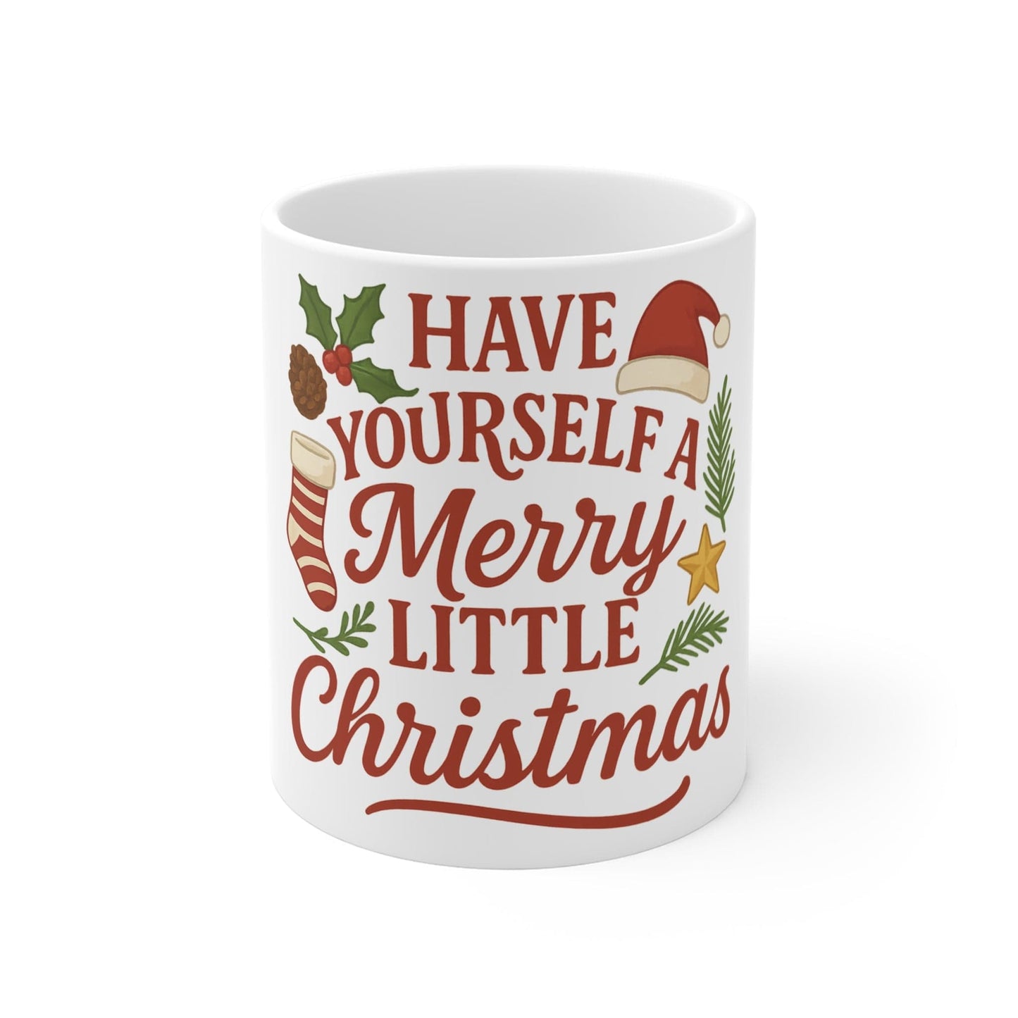 Printify Mug 11oz Have Yourself a Merry Little Christmas 11oz Mug – Festive Ceramic Holiday Cup
