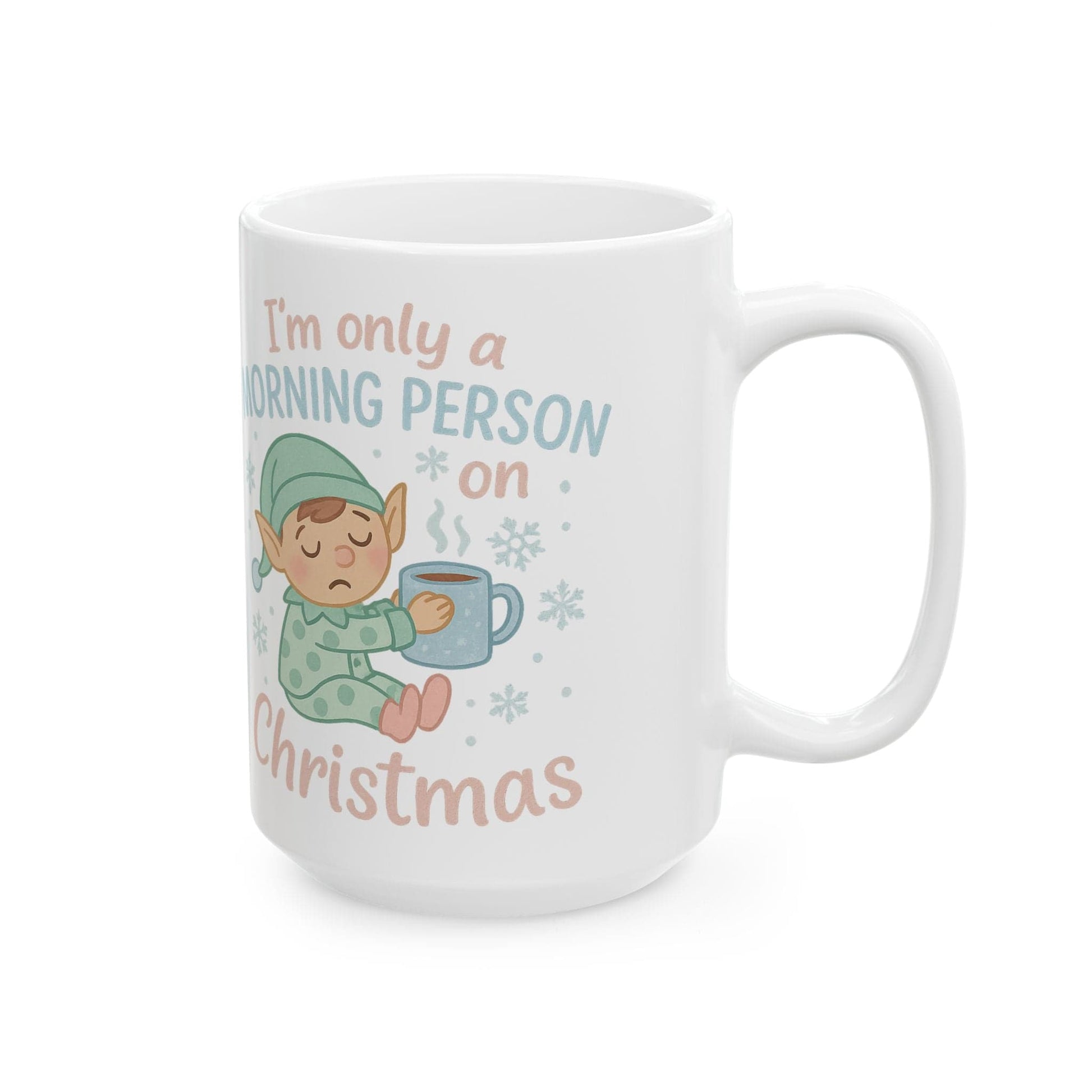 Printify Mug I’m Only a Morning Person on Christmas Mug – Festive 11oz or 15oz Ceramic Cup