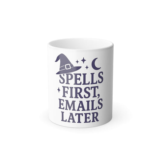 Printify Mug 11oz Spells First, Emails Later – Mystical Color Morphing Mug