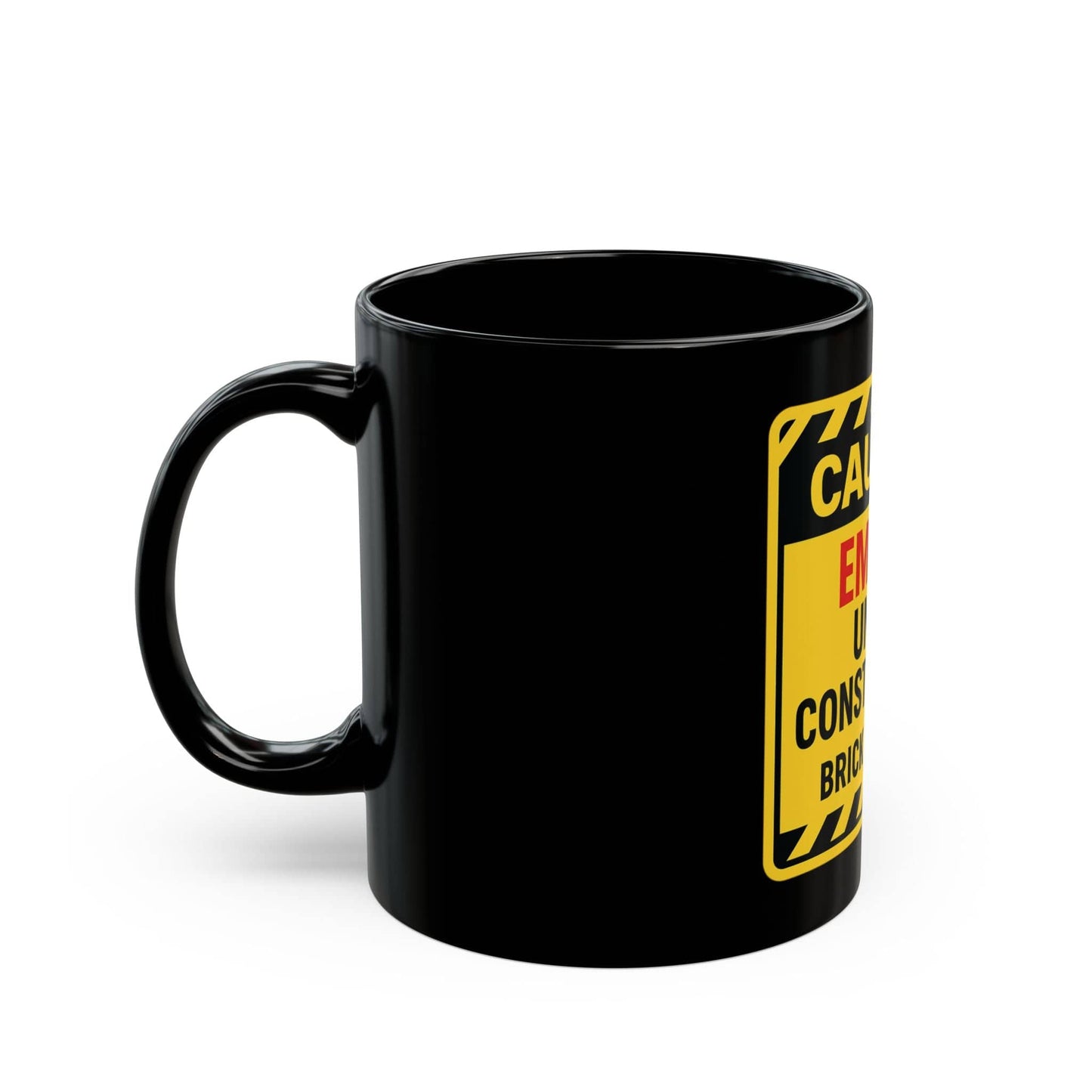 Printify Mug Caution: Empire Under Construction Black Mug — 'Brick by Brick' Novelty Coffee Cup