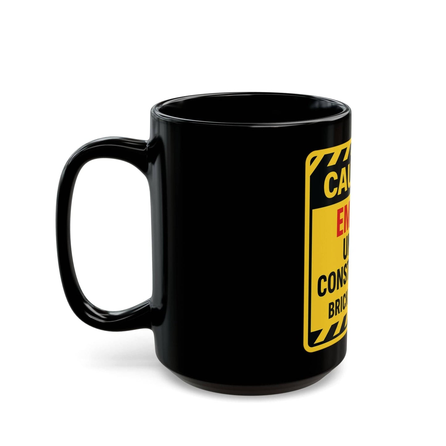 Printify Mug Caution: Empire Under Construction Black Mug — 'Brick by Brick' Novelty Coffee Cup