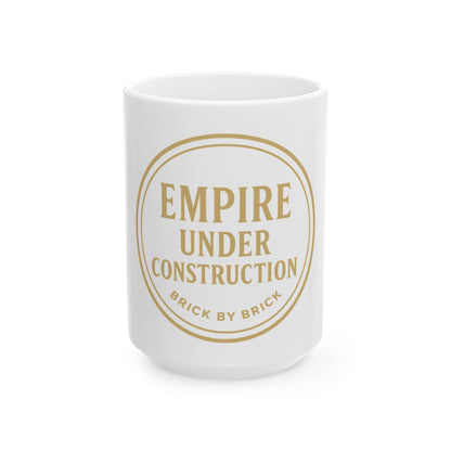 Printify Mug 15oz Empire Under Construction — Brick by Brick Motivational Mug