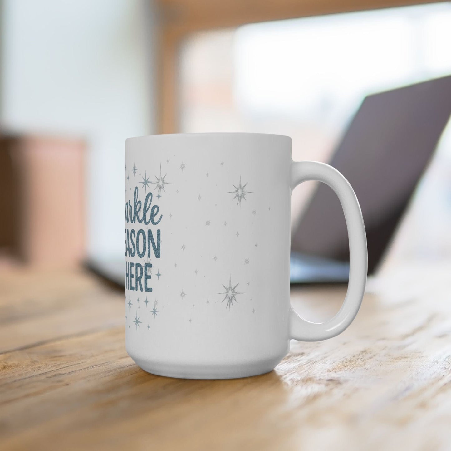 Printify Mug Sparkle Season Is Here Mug – Festive Winter Ceramic Coffee Cup (11oz / 15oz)