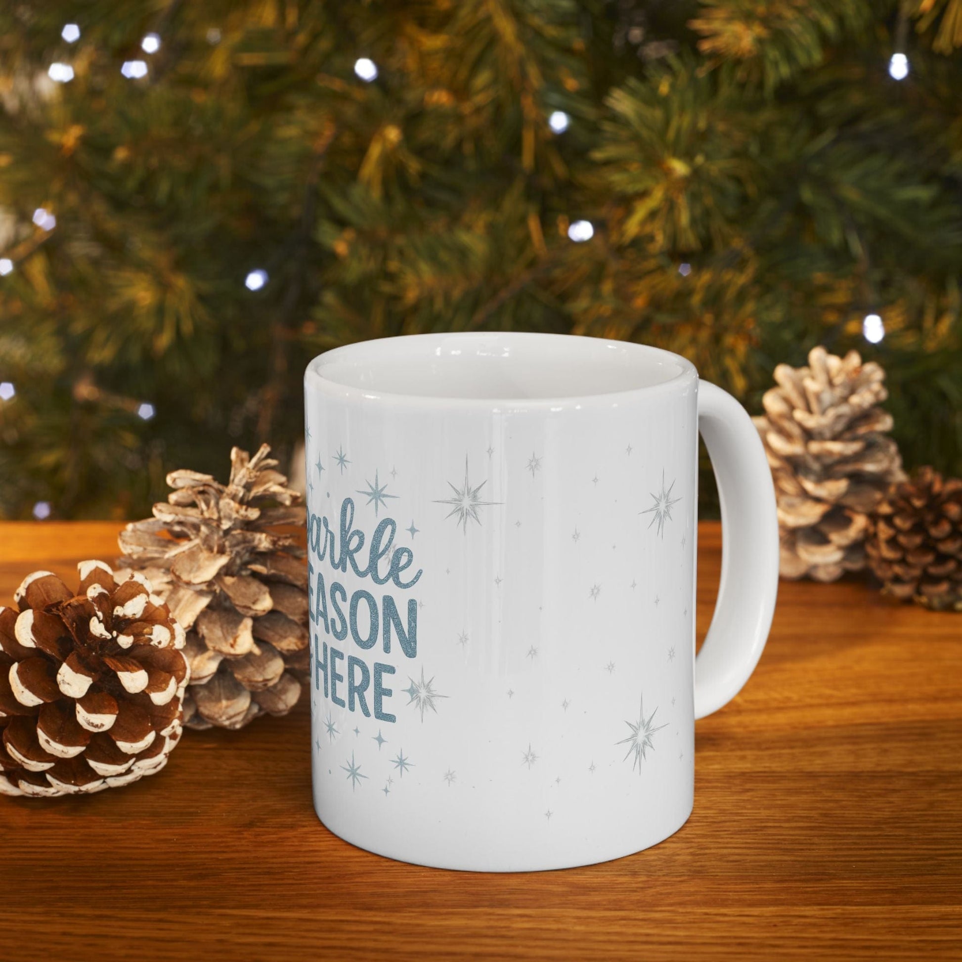 Printify Mug Sparkle Season Is Here Mug – Festive Winter Ceramic Coffee Cup (11oz / 15oz)