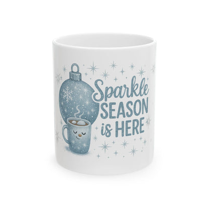 Printify Mug 11oz Sparkle Season Is Here Mug – Festive Winter Ceramic Coffee Cup (11oz / 15oz)