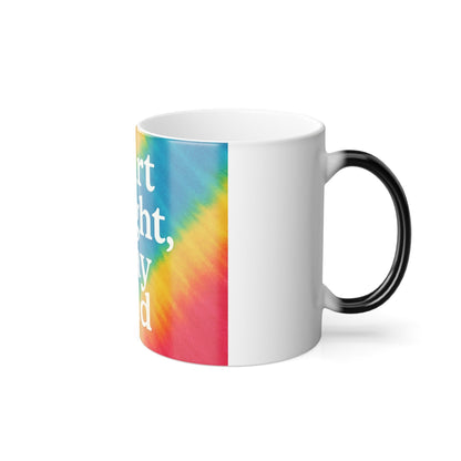 Printify Mug 11oz Start Bright, Stay Bold Color Morphing Mug – Heat-Reactive Magic Coffee Cup