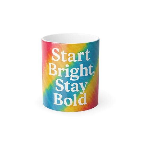 Printify Mug 11oz Start Bright, Stay Bold Color Morphing Mug – Heat-Reactive Magic Coffee Cup