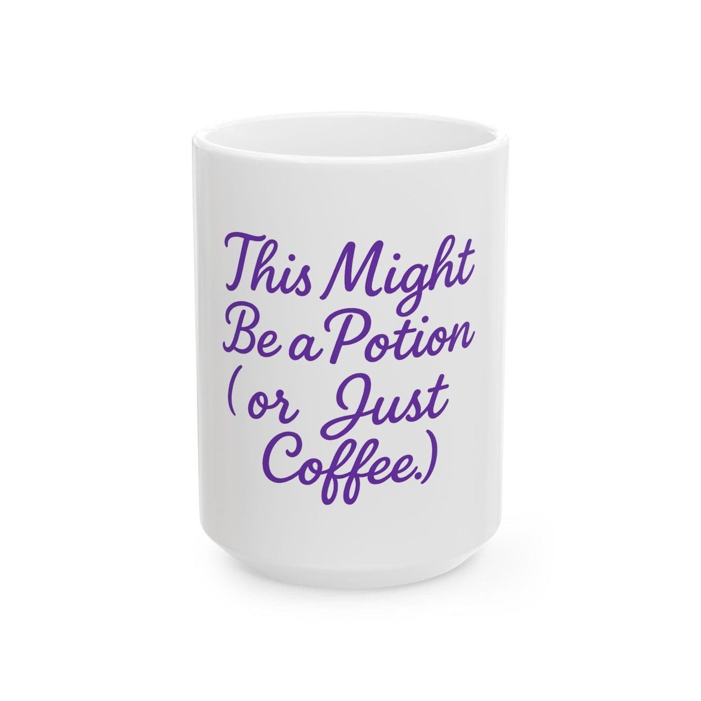 Printify Mug 15oz This Might Be a Potion (or Just Coffee) – Funny Ceramic Mug